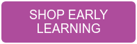 SHOP EARLY LEARNING